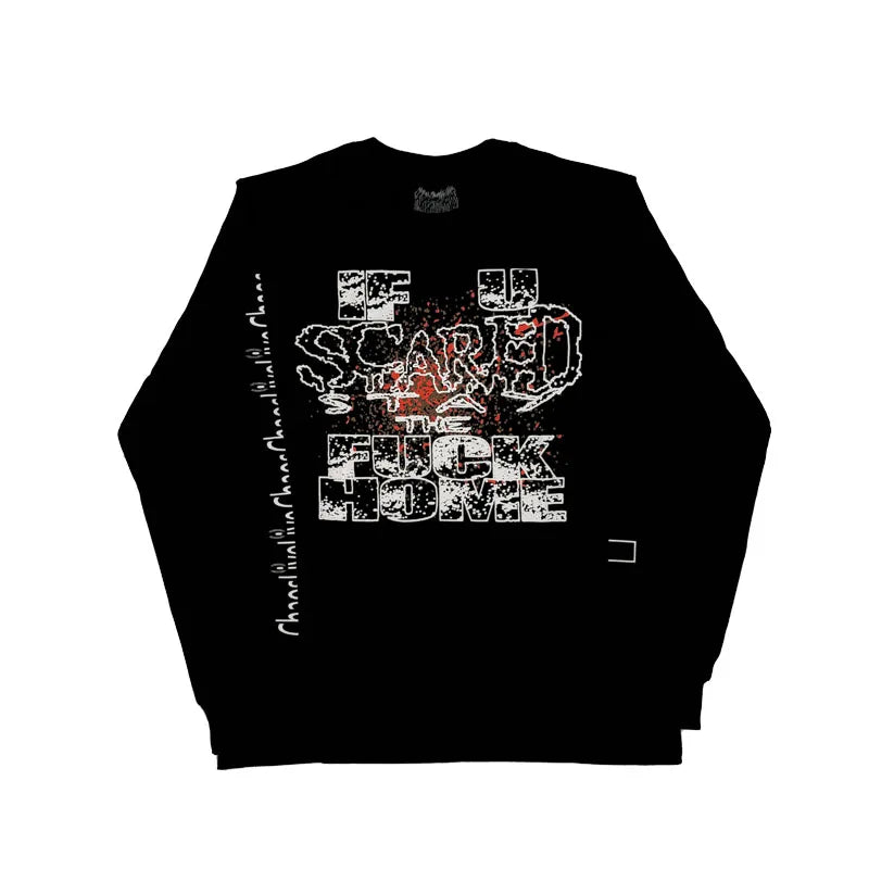 STAY THE F*CK HOME LONGSLEEVE