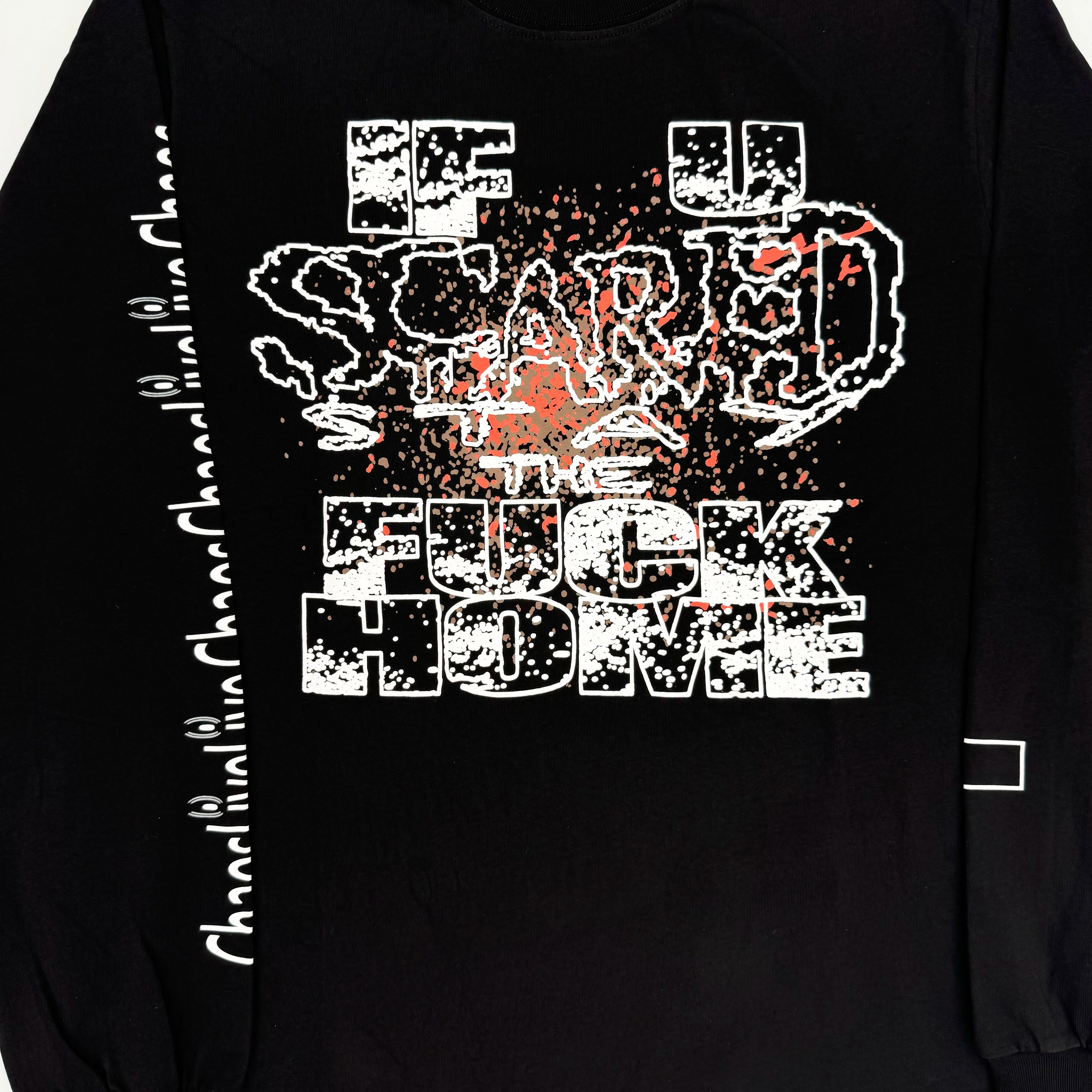 STAY THE F*CK HOME LONGSLEEVE