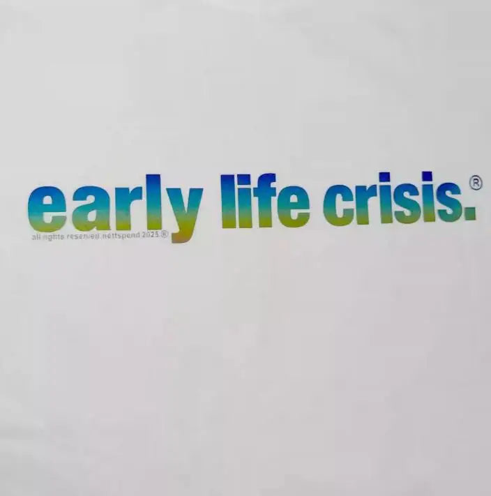 EARLY LIFE CRISIS 3
